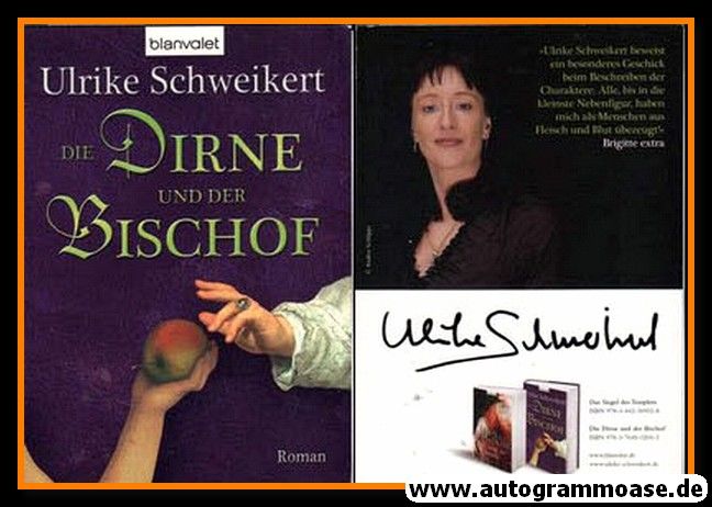 Autogramm Literatur | Ulrike SCHWEIKERT | 2008 "Die Dirne Und Der Bischof"