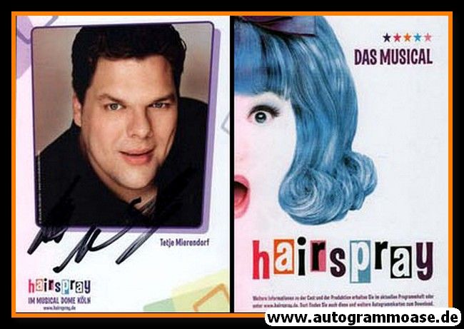 Autogramm Schauspieler | Tetje MIERENDORF | 2010er (Portrait Color) Hairspray