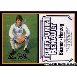 Autogramm Fussball | Karlsruher SC | 1980er Hettel | Uwe DITTUS (Renault)