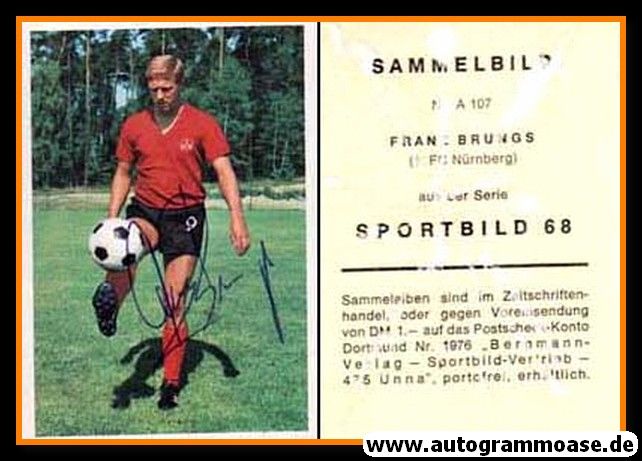 Autogramm Fussball | 1. FC Nürnberg | 1968 | Franz BRUNGS (Bergmann A107)