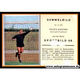 Autogramm Fussball | Eintracht Frankfurt | 1968 | Peter KUNTER (Bergmann A194)