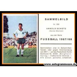 Autogramm Fussball | SV Werder Bremen | 1967 | Arnold SCHÜTZ (Bergmann 308)