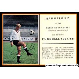 Autogramm Fussball | Borussia Neunkirchen | 1967 | Peter CZERNOTZKI (Bergmann 349)