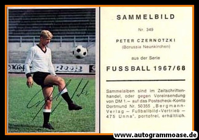 Autogramm Fussball | Borussia Neunkirchen | 1967 | Peter CZERNOTZKI (Bergmann 349)
