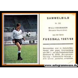 Autogramm Fussball | Borussia Neunkirchen | 1967 | Willi SEEBAUER (Bergmann 352)