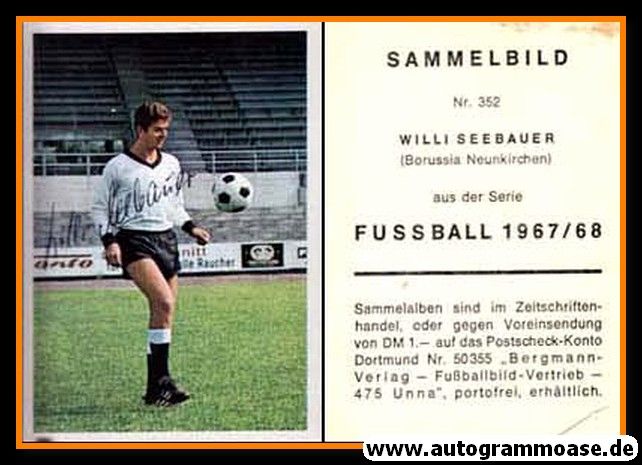 Autogramm Fussball | Borussia Neunkirchen | 1967 | Willi SEEBAUER (Bergmann 352)
