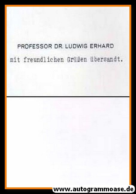 Autogramm Politik | CDU | Ludwig ERHARD | 1960er (Portrait SW) 2 + Visitenkarte