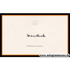 Autograph Politik | USA | Dean RUSK | Aussenminister 1961-69 | 1960er + AK