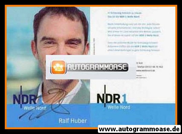 Autogramm Radio | NDR1 Welle Nord | Ralf HUBER | 2007 (Portrait Color) Garrels