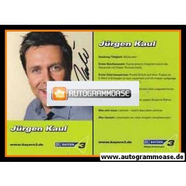 Autogramm Radio | BR Bayern 3 | Jürgen KAUL | 2000er (Portrait Color)