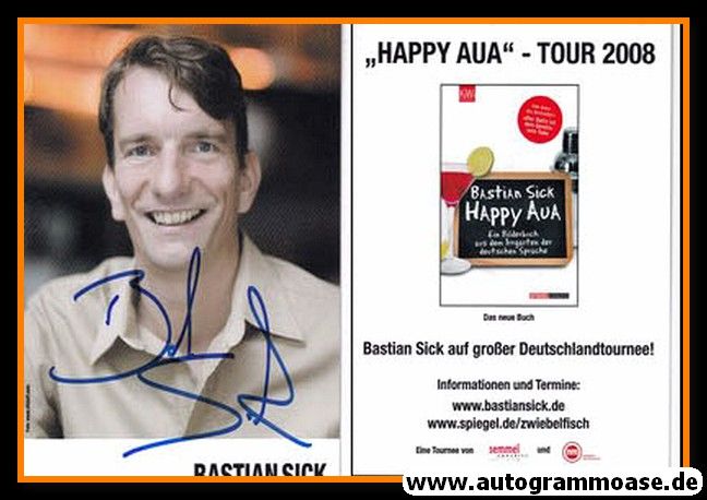 Autogramm Literatur | Bastian SICK | 2008 (Portrait Color) Happy Aua