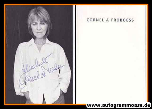 Autogramm Schauspieler | Cornelia FROBOESS | 2000er (Portrait SW) Recht