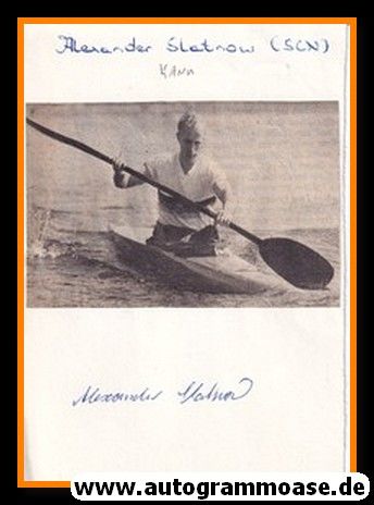 Autograph Kanu | Alexander SLATNOW (Weltmeister 1970er DDR) 