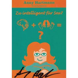Autogramm Kabarett | Anny HARTMANN | 2000er "Zu Intelligent Für Sex"