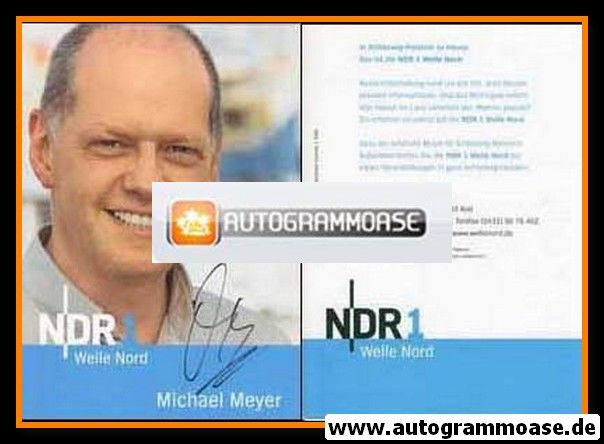 Autogramm Radio | NDR1 Welle Nord | Michael MEYER | 2007 (Portrait Color) Garrels