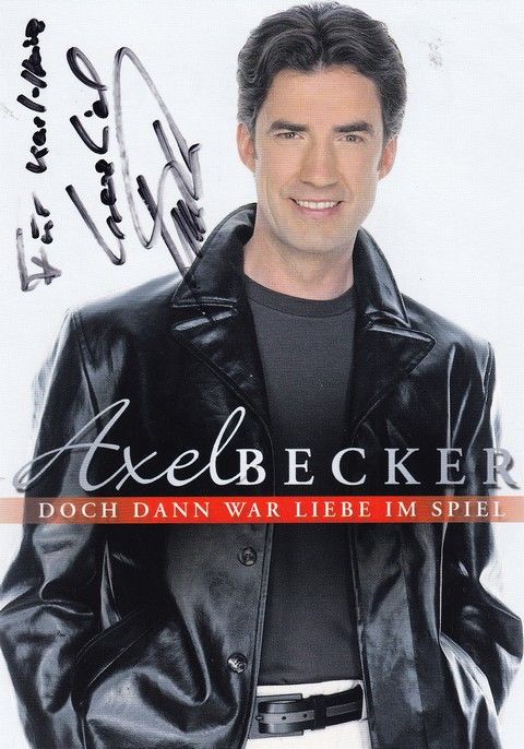 Autogramm Schlager | Axel BECKER | 2004 "Doch Dann War Liebe Im Spiel" (Portrait Color Koch)