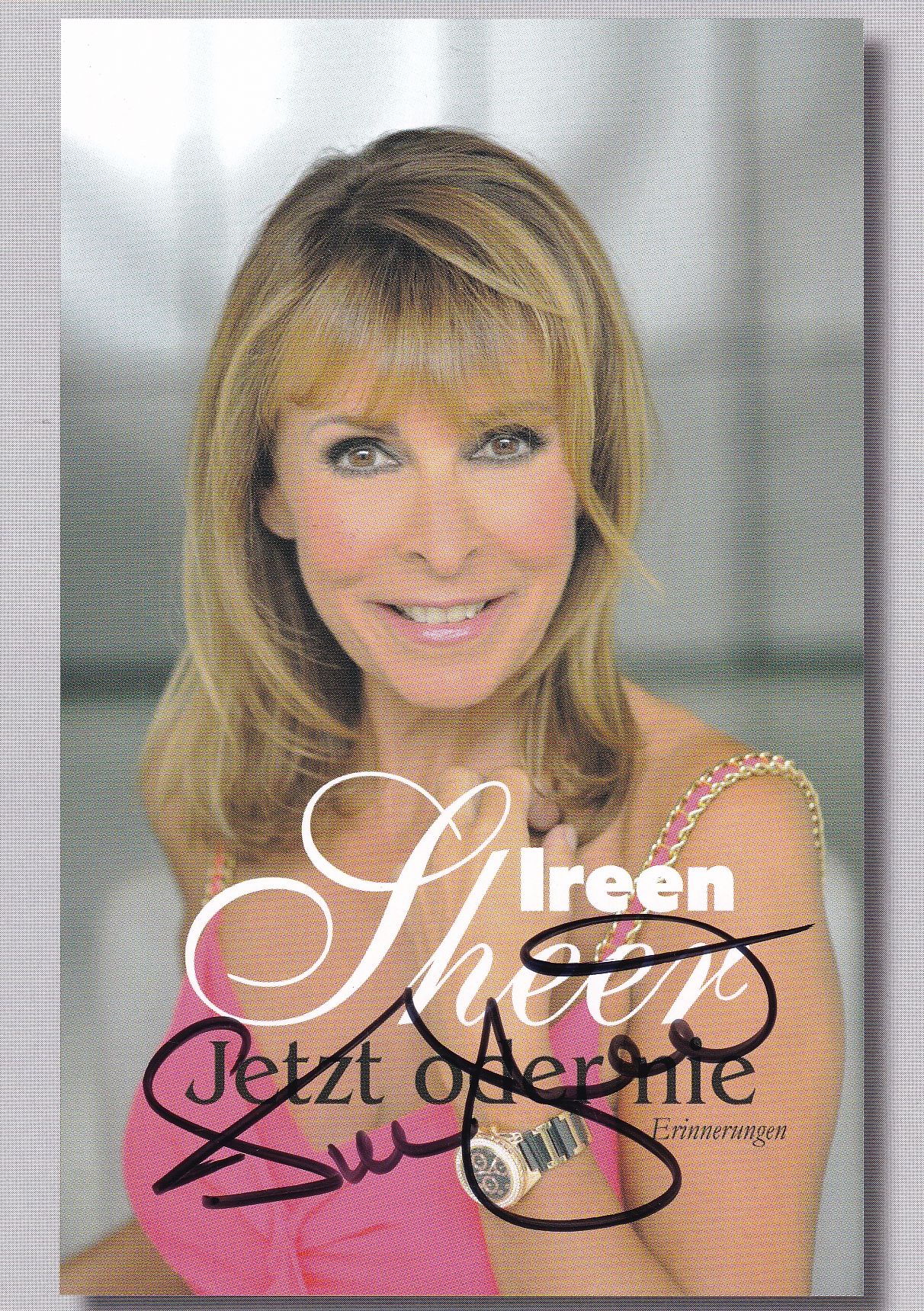 Autogramm Schlager | Ireen SHEER | 2014 "Jetzt Oder Nie" (Biografie)