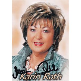 Autogramm Volksmusik | Karin ROTH | 2006 "Halt Die Zeit Mal An"