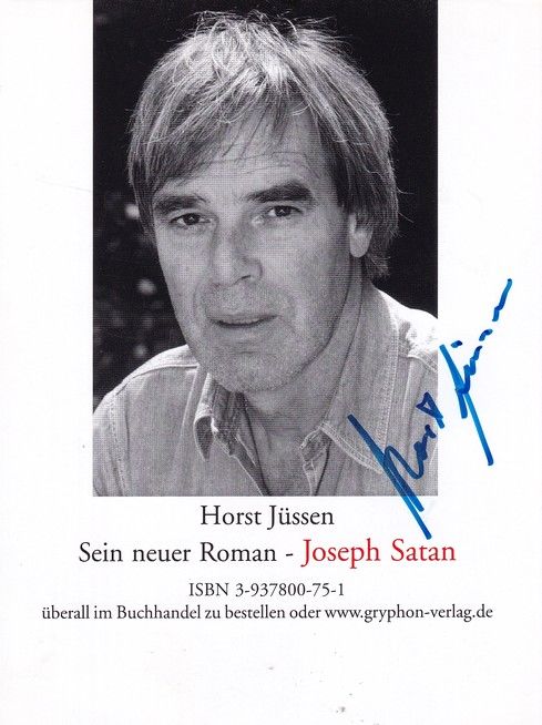 Autogramm Schauspieler | Horst JÜSSEN | 2007 (Portrait SW) Joseph Satan