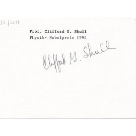 Autograph Wissenschaft (USA) | Clifford SHULL (1994 Nobelpreis Physik)