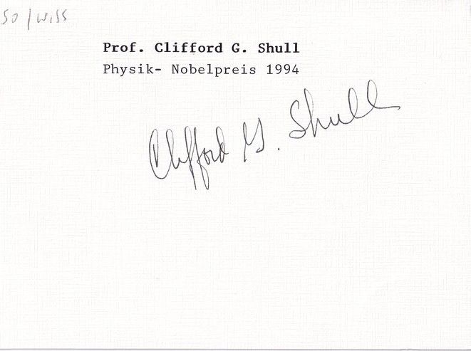 Autograph Wissenschaft (USA) | Clifford SHULL (1994 Nobelpreis Physik)