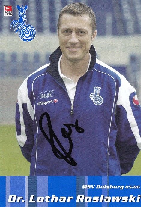 Autogramm Fussball | MSV Duisburg | 2005 | Dr. Lothar ROSLAWSKI