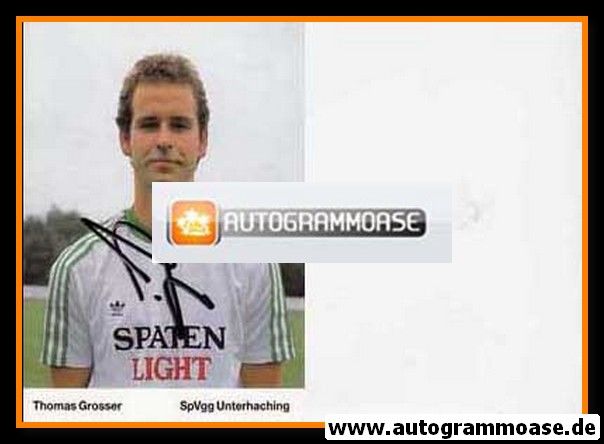 Autogramm Fussball | SpVgg Unterhaching | 1989 | Thomas GROSSER