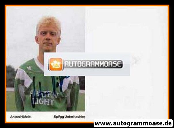 Autogramm Fussball | SpVgg Unterhaching | 1989 | Anton HÄFELE