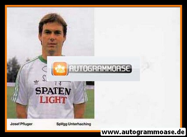 Autogramm Fussball | SpVgg Unterhaching | 1989 | Josef PFLUGER