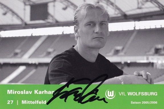 Autogramm Fussball | VfL Wolfsburg | 2005 | Miroslav KARHAN