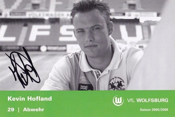 Autogramm Fussball | VfL Wolfsburg | 2005 | Kevin HOFLAND