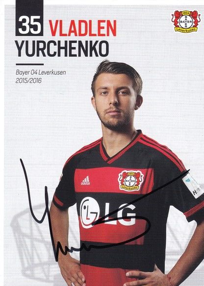 Autogramm Fussball | Bayer Leverkusen | 2015 | Vladlen YURCHENKO