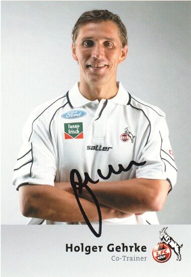 Autogramm Fussball | 1. FC Köln | 2004 | Holger GEHRKE