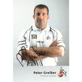 Autogramm Fussball | 1. FC Köln | 2004 | Peter GREIBER