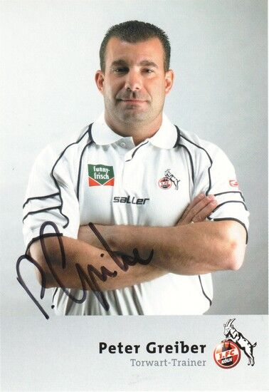 Autogramm Fussball | 1. FC Köln | 2004 | Peter GREIBER