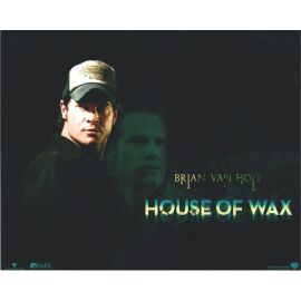 Autogramm Film (USA) | Brian VAN HOLT | 2005 Foto (Portrait Color XL) "House Of Wax"